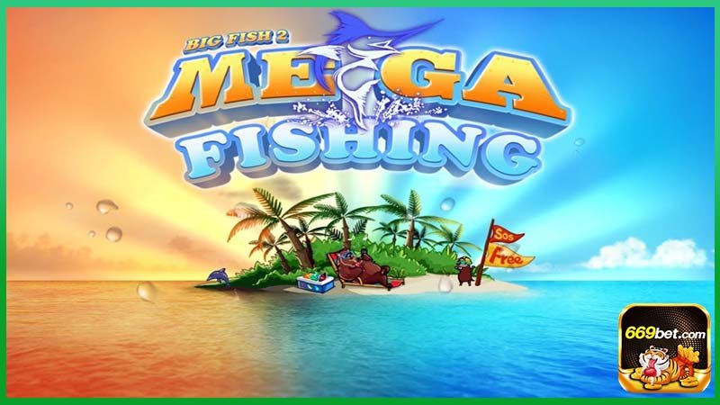 Mega Fishing